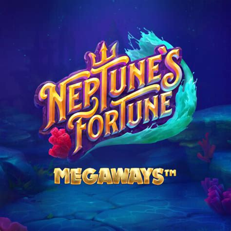 Neptune S Fortune Megaways Slot - Play Online